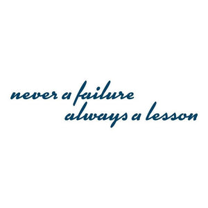 "Never A Failure, Always A Lesson" Temporary Tattoos